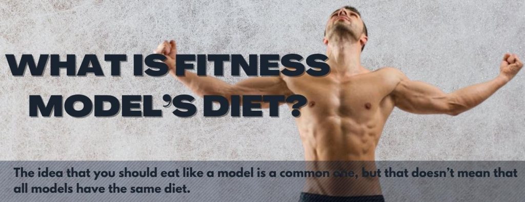  Fitness Model’s Diet